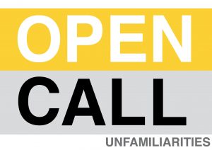 Open Call_Unfamiliarities